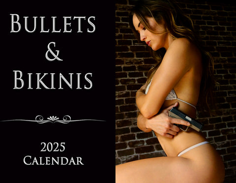 2025 Bullets & Bikinis Calendar